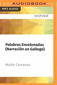 Palabras Envelenadas (Narración En Gallego)