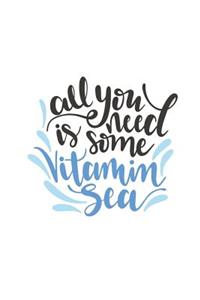 All You Need Is Some Vitamin Sea