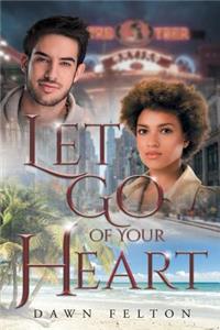 Let Go of Your Heart