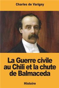 Guerre civile au Chili et la chute de Balmaceda