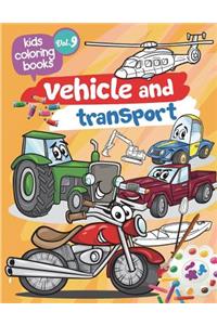 Kids coloring books Vehicle and transport