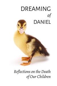 Dreaming of Daniel