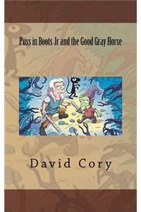 Puss in Boots Jr and the Good Gray Horse