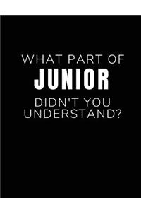 What Part Of Junior Didn't You Understand?