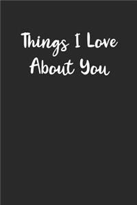 Things I Love about You