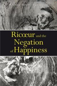 Ricoeur and the Negation of Happiness