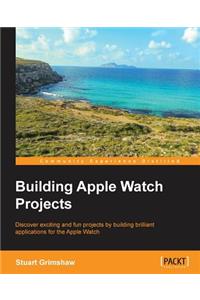 Building Apple Watch Projects