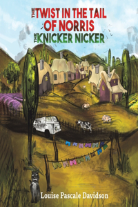 Twist In The Tail Of Norris The Knicker Nicker
