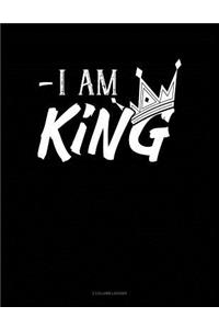 I Am King