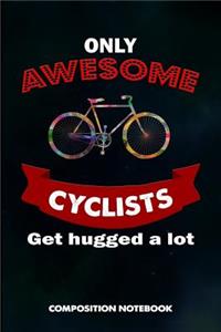 Only Awesome Cyclists Get Hugged a Lot