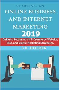 Starting an Online Business and Internet Marketing 2019