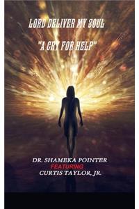LORD DELIVER MY SOUL 