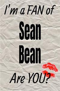 I'm a Fan of Sean Bean Are You? Creative Writing Lined Journal