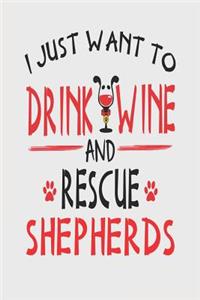 I Just Want to Drink Wine and Rescue Shepherds