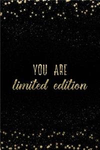 You Are Limited Edition
