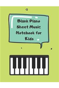 Blank Piano Sheet Music Notebook for Kids