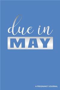 Due in May a Pregnancy Journal