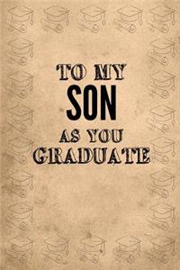 To My Son as You Graduate