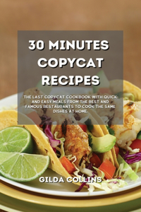 30 Minutes Copycat Recipes