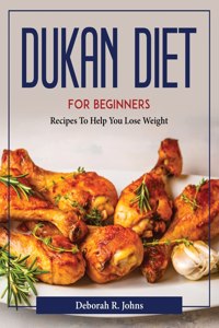 Dukan Diet For Beginners