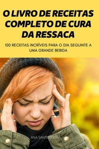 O Livro de Receitas Completo de Cura Da Ressaca