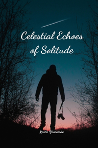 Celestial Echoes of Solitude