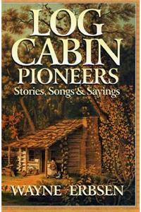 Log Cabin Pioneers