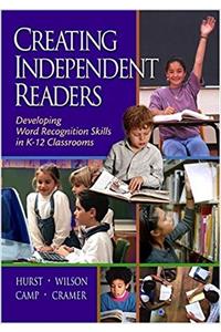 Creating Independent Readers: Developing Word Recognition Skills in K-12 Classrooms