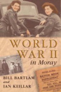 World War II in Moray