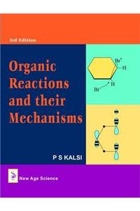 Organic Reactions and Their Mechanisms