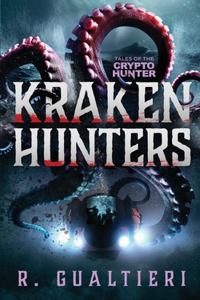 Kraken Hunters: A Kaiju Thriller