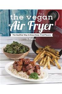 The Vegan Air Fryer