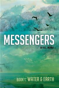 Messengers: Water and Earth