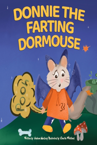 Donnie The Farting Dormouse