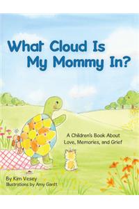 What Cloud Is My Mommy In?