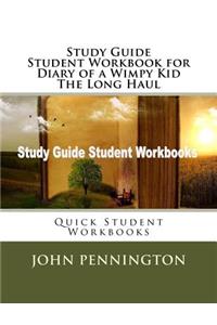 Study Guide Student Workbook for Diary of a Wimpy Kid The Long Haul