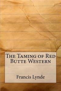 The Taming of Red Butte Western