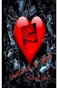 Shattered at Night