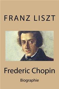 Frederic Chopin: Biographie