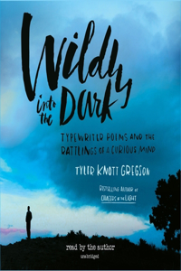 Wildly Into the Dark