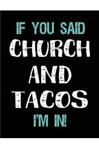 If You Said Church and Tacos I'm in