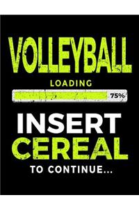 Volleyball Loading 75% Insert Cereal to Continue