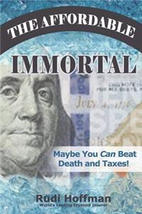The Affordable Immortal