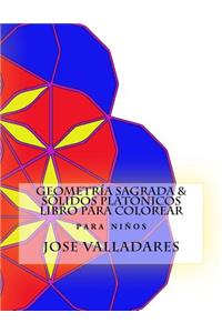 Geometría Sagrada & Sólidos Platónicos Libro para Colorear para Niños