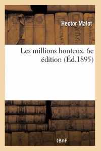 Les Millions Honteux. 6e Édition