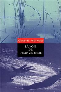 Voie de L'Homme Relie (La)