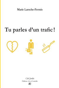 Tu parles d'un trafic !