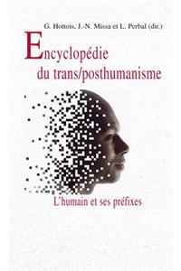 Encyclopedie Du Trans/Posthumanisme