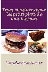 L'étudiant gourmet trucs et astuces pour les petits plats de tous les jours