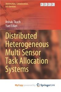 Distributed Heterogeneous Multi Sensor Task Allocation Systems